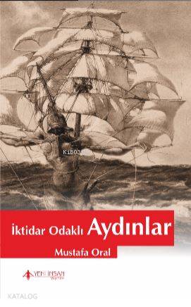İktidar Odaklı Aydınlar - Kitapiks.com