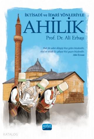 İktisadi ve İdari Yönleriyle Ahilik - Kitapiks.com