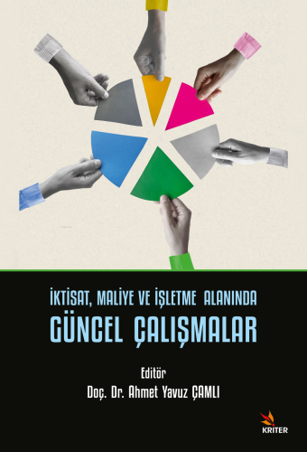 İktisat, Maliye ve İşletme Alanında Güncel Çalışmalar - Kitapiks.com