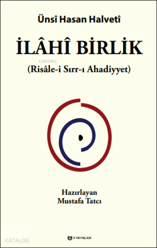 İlâhî Birlik (Risâle-i Sırr-ı Ahadiyyet) - Kitapiks.com