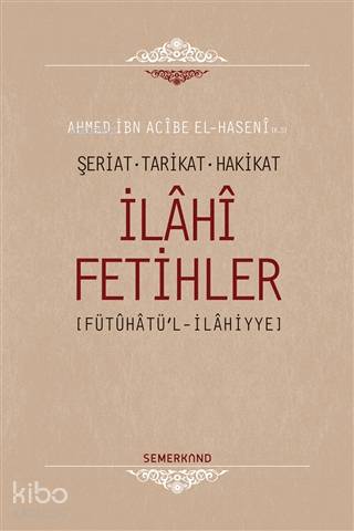 İlahi Fetihler; Şeriat - Tarikat - Hakikat - Kitapiks.com