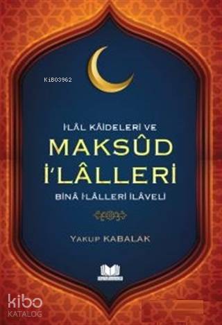 İlal Kaideleri ve Maksud İ'lalleri - Kitapiks.com