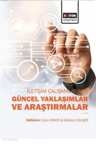 İletişim Çalışmalarında Güncel Yaklaşımlar ve Araştırmalar - Kitapiks.