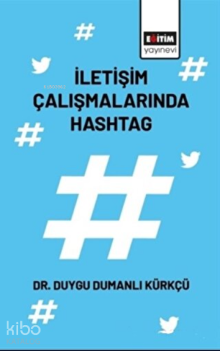 İletişim Çalışmalarında Hashtag - Kitapiks.com