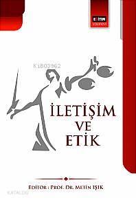 İletişim ve Etik - Kitapiks.com