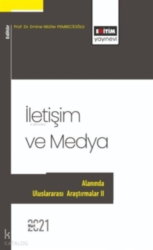 İletişim ve Medya Alanında Uluslararası Araştırmal - Kitapiks.com