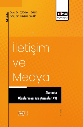 İletişim ve Medya Alanında Uluslararası Araştırmalar 16 - Kitapiks.com