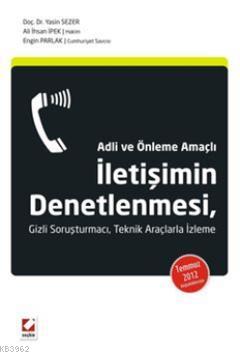 İletişimin Denetlenmesi; Gizli Soruşturmacı, Teknik Araçlarla İzleme -