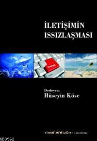 İletişimin Issızlaşması - Kitapiks.com