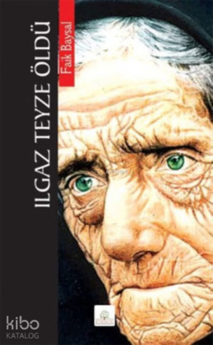 Ilgaz Teyze Öldü - Kitapiks.com