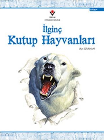İlginç Kutup Hayvanları - Kitapiks.com