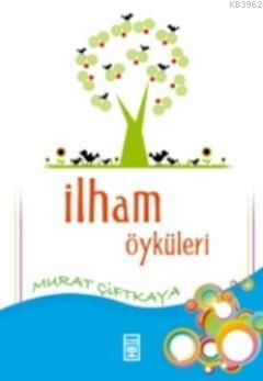 İlham Öyküleri - Kitapiks.com