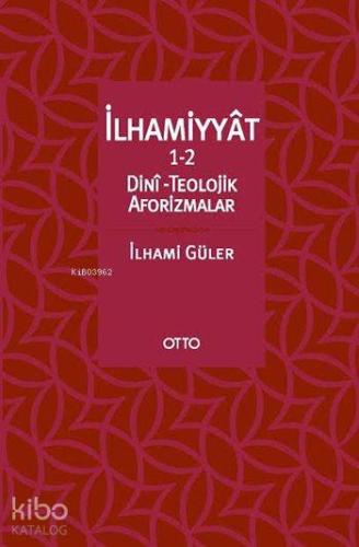 İlhamiyyât 1-2; Dinî - Teolojik Aforizmalar - Kitapiks.com