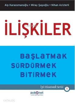 İlişkiler; Başlatmak Sürdürmek Bitirmek - Kitapiks.com