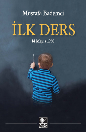 İlk Ders ;14 Mayıs 1950 - Kitapiks.com