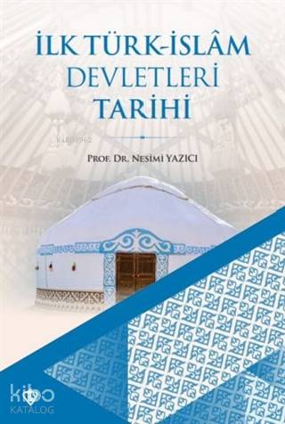 İlk Türk İslam Devletleri Tarihi - Kitapiks.com