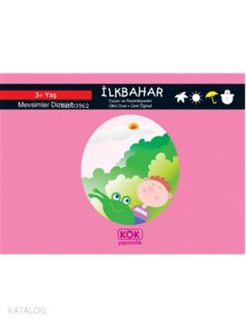 İlkbahar; Mevsimler Dizisi - 1, +3 Yaş - Kitapiks.com