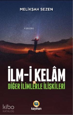 İlm - i Kelam ve Diğer İlimlerle İlişkileri - Kitapiks.com