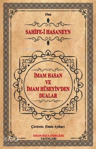 İmam Hasan ve İmam Hüseyin'den Dualar; Sahife-i Hasaneyn - Kitapiks.co
