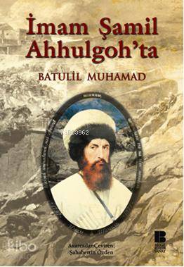İmam Şamil Ahhulgoh'ta - Kitapiks.com