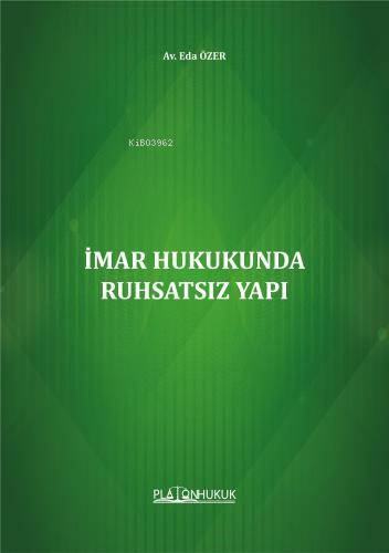 İmar Hukukunda Ruhsatsız Yapı - Kitapiks.com