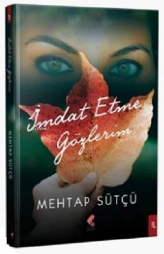 İmdat Etme Gözlerim - Kitapiks.com