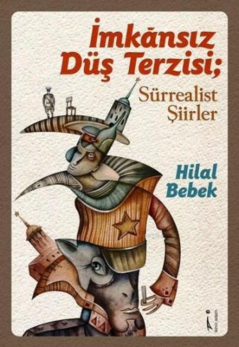 İmkansız Düş Terzisi; Sürrealist Şiirler - Kitapiks.com
