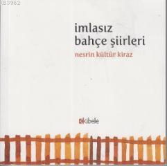 İmlasız Bahçe Şiirleri - Kitapiks.com