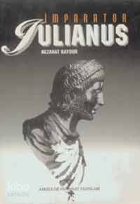 İmparator Julianus - Kitapiks.com
