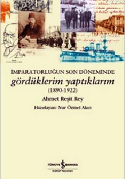 İmparatorliğun Son Günlerinde Gördüklerim Yaptıklarım - Kitapiks.com