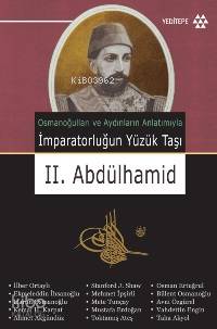 İmparatorluğun Yüzük Taşı II. Abdülhamid - Kitapiks.com