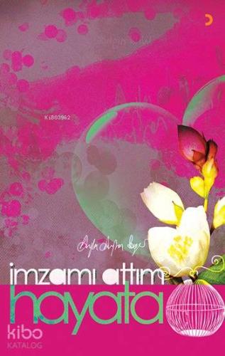 İmzamı Attım Hayata - Kitapiks.com