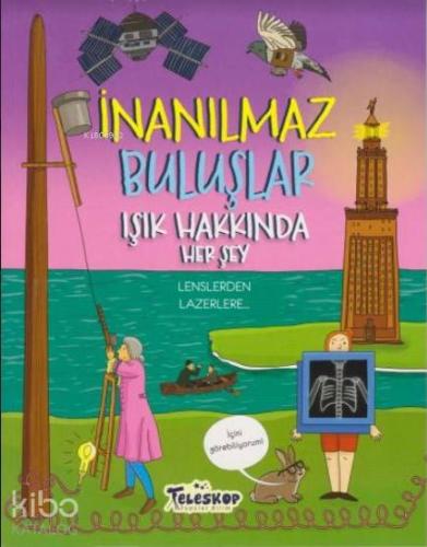 İnanılmaz Buluşlar - Işık Hakkında Herşey - Kitapiks.com
