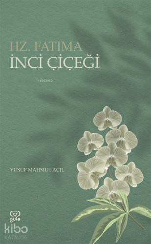 İnci Çiçeği - Hz. Fatıma - Kitapiks.com