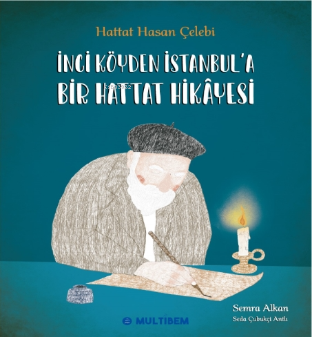 İnci Köyden İstanbul'a Bir Hattat Hikayesi - Kitapiks.com