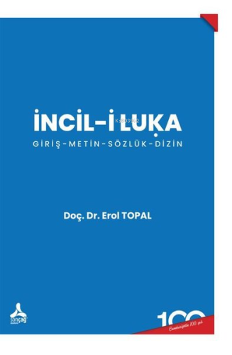 İncil-i Luka: Giriş - Metin - Sözlük - Dizin - Kitapiks.com