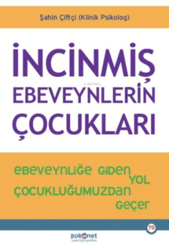 İncinmiş Ebeveynlerin Çocukları - Kitapiks.com