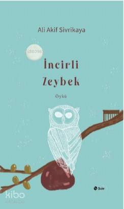 İncirli Zeybek - Kitapiks.com