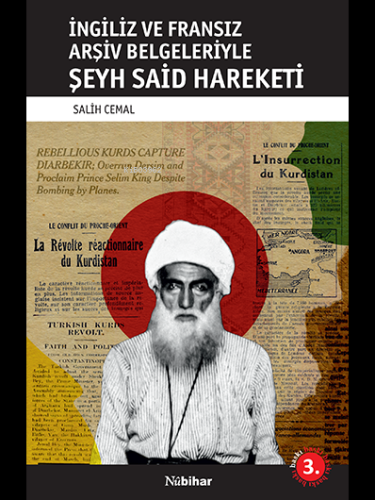 İngiliz ve Fransız Arşiv Belgeleriyle Şeyh Said Hareketi - Kitapiks.co