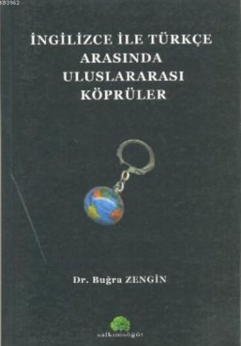 İngilizce ile Türkçe Arasında Uluslararası Köprüler - Kitapiks.com