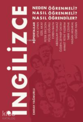 İngilizce ;Neden Öğrenmeli, Nasıl Öğrenmeli, Nasıl Öğrendiler? - Kitap