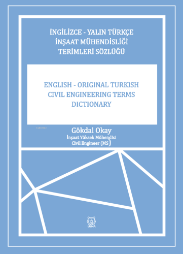 İngilizce-Yalın Türkçe İnşaat Mühendisliği Terimler Sözlüğü - Kitapiks