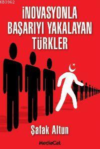 İnovasyonla Başarıyı Yakalayan Türkler - Kitapiks.com