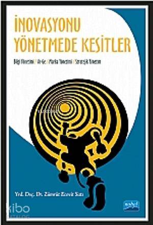 İnovasyonu Yönetmede Kesitler - Kitapiks.com