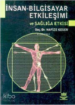 İnsan Bilgisayar Etkileşimi ve Sağlığa Etkisi - Kitapiks.com