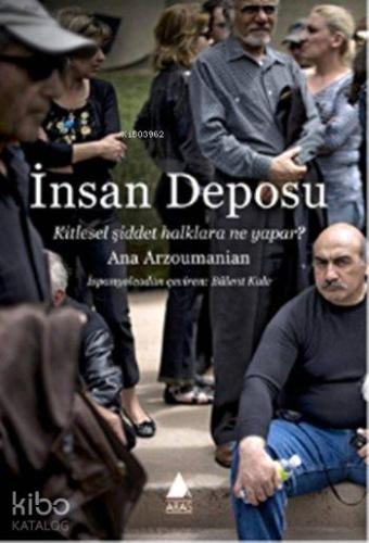 İnsan Deposu; Kitlesel Şiddet Halklara Ne Yapar? - Kitapiks.com