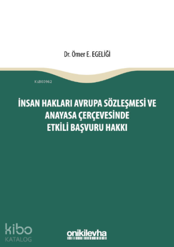 İnsan Hakları Avrupa Sözleşmesi ve Anayasa Çerçevesinde Etkili Başvuru