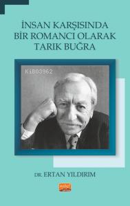 İnsan Karşısında Bir Romancı Olarak Tarık Buğra - Kitapiks.com