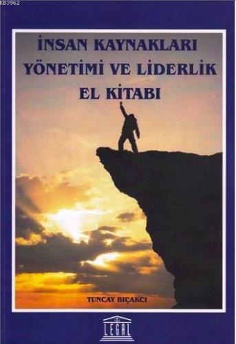 İnsan Kaynakları Yönetimi ve Liderlik El Kitabı - Kitapiks.com