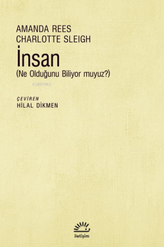 İnsan ;(Ne Olduğunu Biliyor Muyuz?) - Kitapiks.com